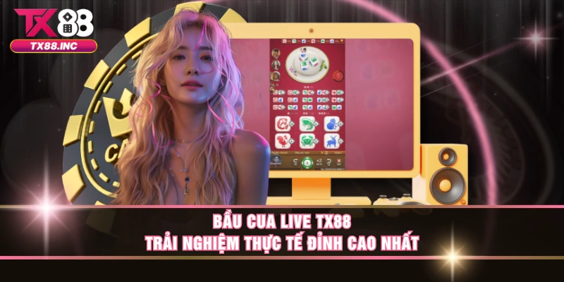 Bầu Cua Live