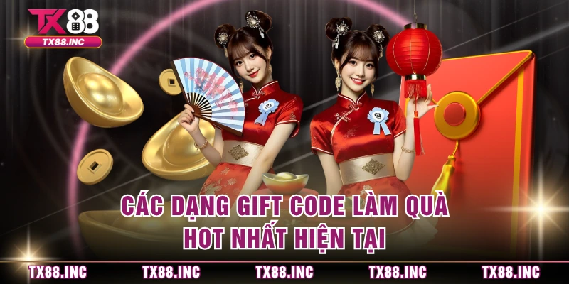 Các dạng gift code làm quà hot nhất hiện tại