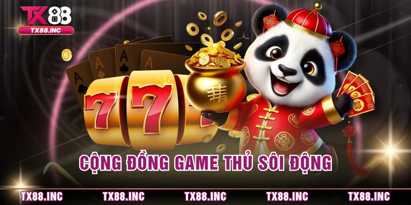 Cộng đồng game thủ sôi động