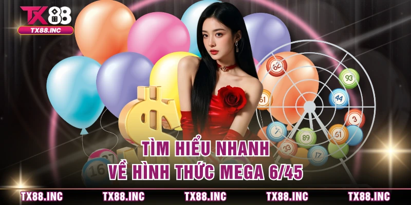 Tìm hiểu nhanh về hình thức mega 6/45
