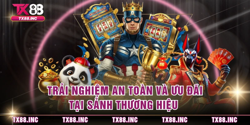 Trải nghiệm an toàn và ưu đãi tại sảnh thương hiệu 