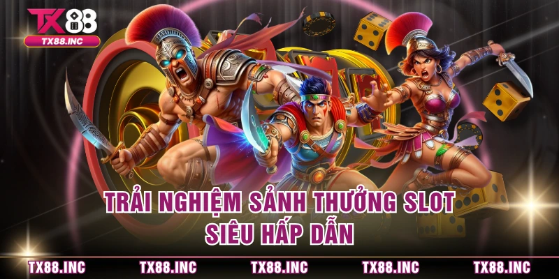 Trải nghiệm sảnh thưởng slot siêu hấp dẫn